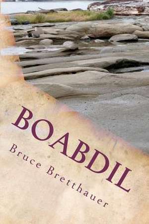 Boabdil de Bruce Bretthauer