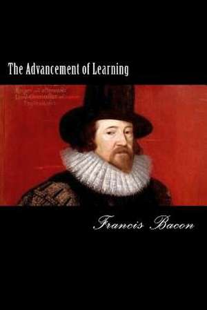 The Advancement of Learning de Francis Bacon