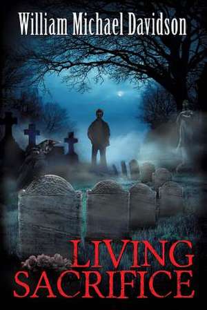 Living Sacrifice de William Michael Davidson