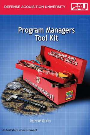 Program Managers Tool Kit Sixteenth Edition de United S Defense Acquisition University