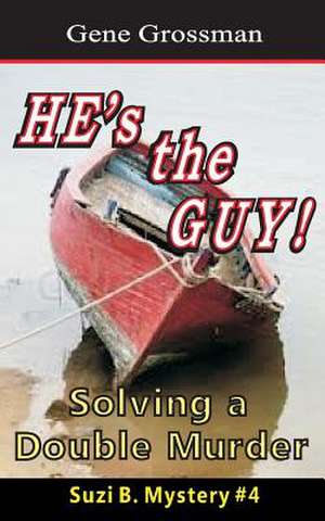 He's the Guy! - Suzi B. Mystery #4 de Gene Grossman