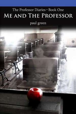 The Professor Diaries 1 de Paul Green