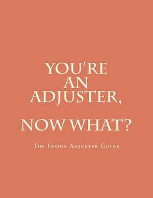 You're an Adjuster, Now What? de Mrs Charleen L. Hoskins-Brown