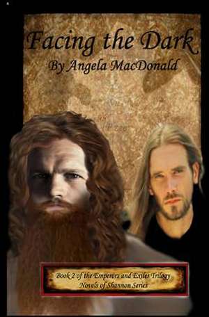 Facing the Dark de Angela MacDonald