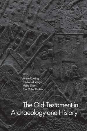 The Old Testament in Archaeology and History de Jennie R. Ebeling