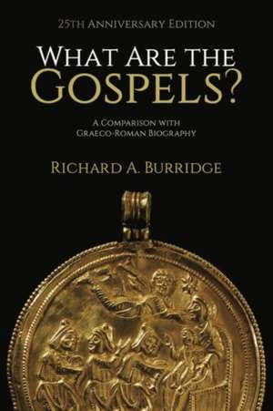 What Are the Gospels? de Richard A. Burridge