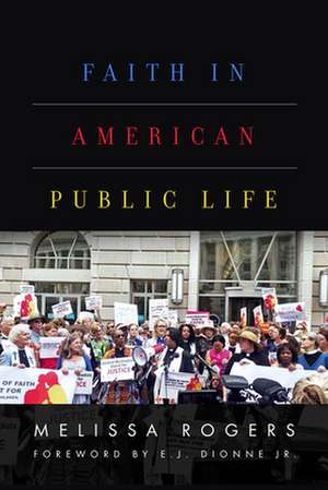 FAITH IN AMER PUBLIC LIFE de Melissa Rogers