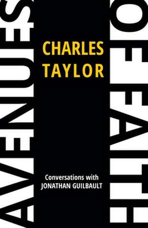 Taylor, C: Avenues of Faith de Charles Taylor