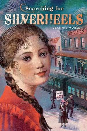 Searching for Silverheels de Jeannie Mobley