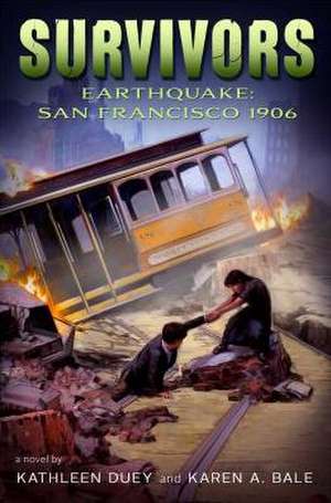 Earthquake: San Francisco, 1906 de Kathleen Duey