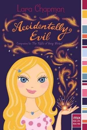 Accidentally Evil de Lara Chapman