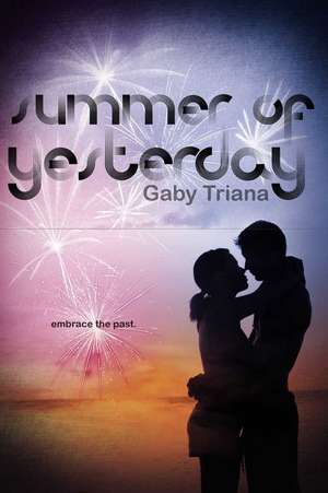 Summer of Yesterday de Gaby Triana