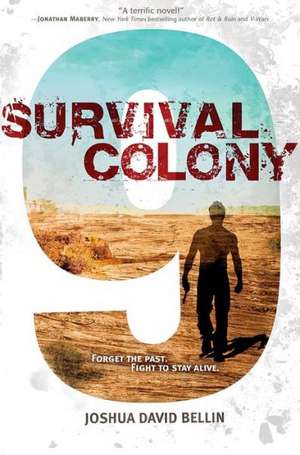 Survival Colony 9 de Joshua David Bellin