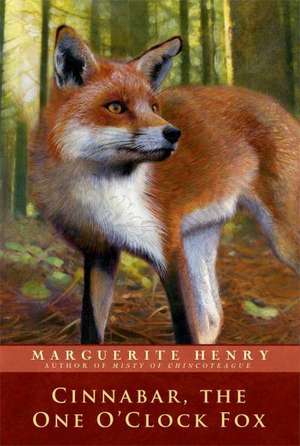 Cinnabar, the One O'Clock Fox de Marguerite Henry