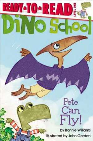 Pete Can Fly! de Bonnie Williams