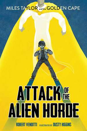 Attack of the Alien Horde de Robert Venditti