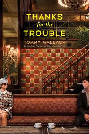 Thanks for the Trouble de Tommy Wallach