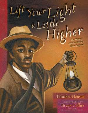 Lift Your Light a Little Higher: Slave-Explorer de Heather Henson