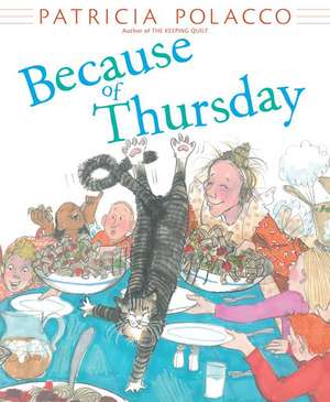 Because of Thursday de Patricia Polacco