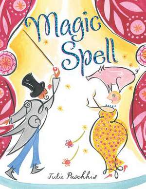 Magic Spell de Julie Paschkis