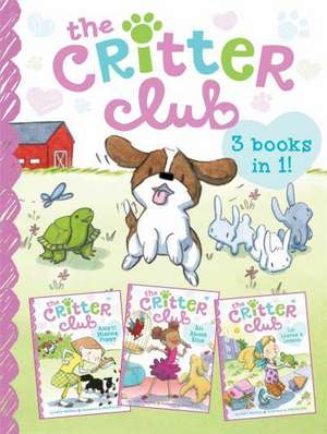 The Critter Club: Amy and the Missing Puppy/All about Ellie/Liz Learns a Lesson de Callie Barkley