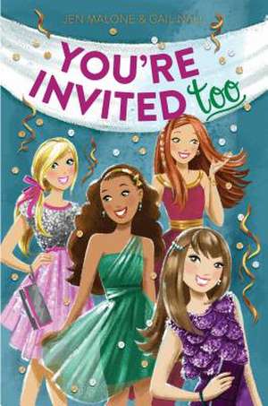 You're Invited Too de Jen Malone
