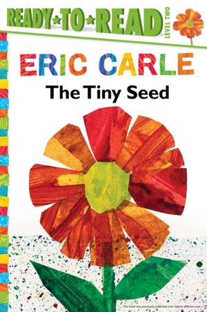 The Tiny Seed/Ready-To-Read Level 2 de Eric Carle