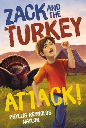 Zack and the Turkey Attack! de Phyllis Reynolds Naylor