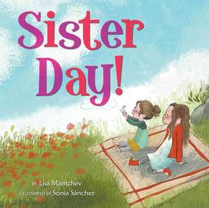 Sister Day! de Lisa Mantchev