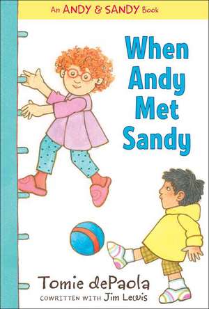 When Andy Met Sandy de Tomie De Paola