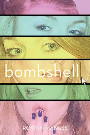 Bombshell de Rowan Maness