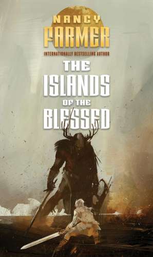 ISLANDS OF THE BLESSED de NANCY FARMER