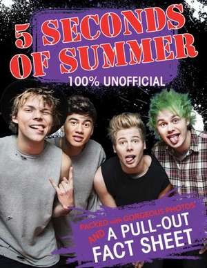 5 Seconds of Summer: 100% Unofficial [With Poster] de Imogen Williams