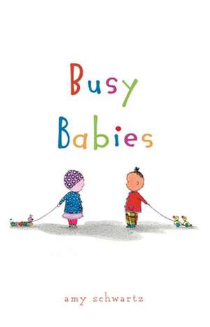 Busy Babies de Amy Schwartz