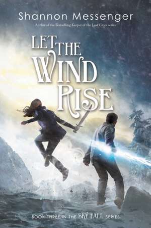 Let the Wind Rise de Shannon Messenger