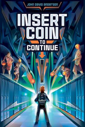 Insert Coin to Continue de John David Anderson