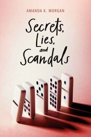 Secrets, Lies, and Scandals de Amanda K. Morgan