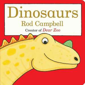 Dinosaurs de Rod Campbell