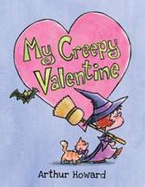 My Creepy Valentine de Arthur Howard