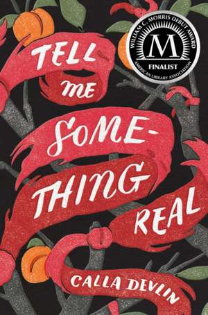 Tell Me Something Real de Calla Devlin