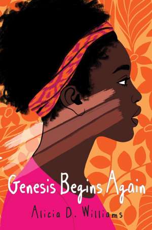 Genesis Begins Again de Alicia D Williams