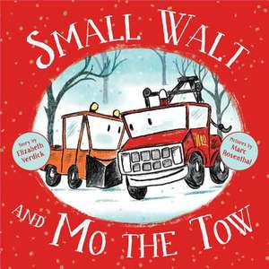 Small Walt and Mo the Tow de Elizabeth Verdick