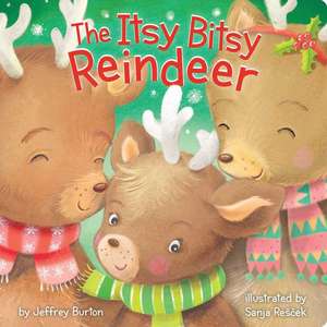 The Itsy Bitsy Reindeer de Jeffrey Burton