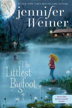 The Littlest Bigfoot de Jennifer Weiner