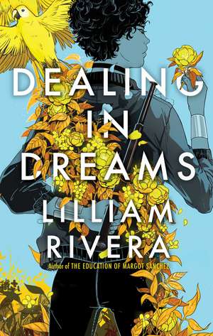 Dealing in Dreams de Lilliam Rivera