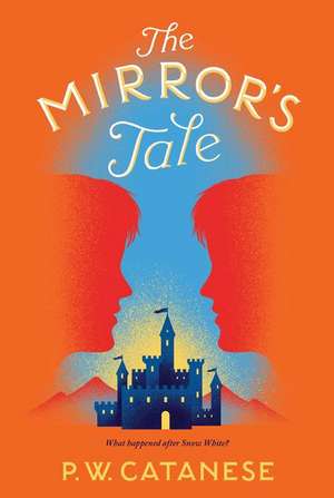 The Mirror's Tale de P. W. Catanese