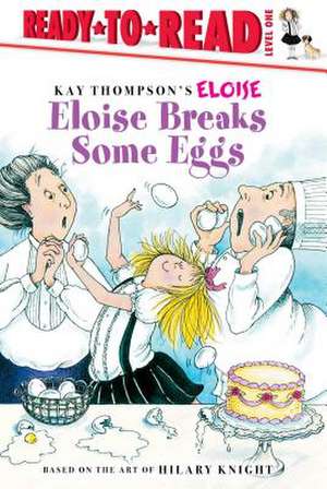 Eloise Breaks Some Eggs de Kay Thompson