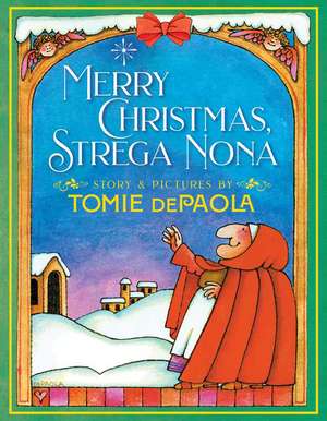 Merry Christmas, Strega Nona de Tomie DePaola