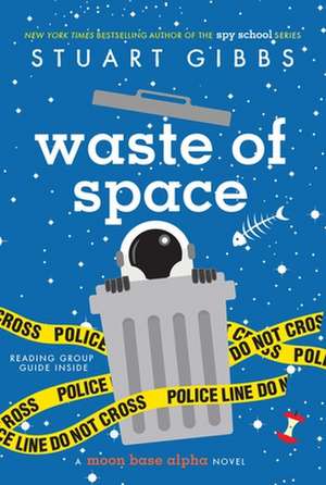 Waste of Space de Stuart Gibbs