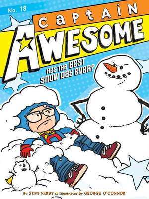 Captain Awesome Has the Best Snow Day Ever? de Stan Kirby